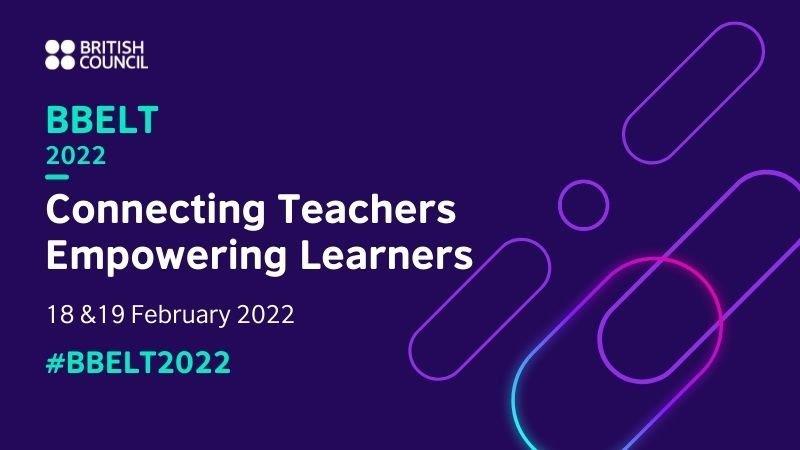 Bbelt 2022 Connecting Teachers Empowering Learners British Council